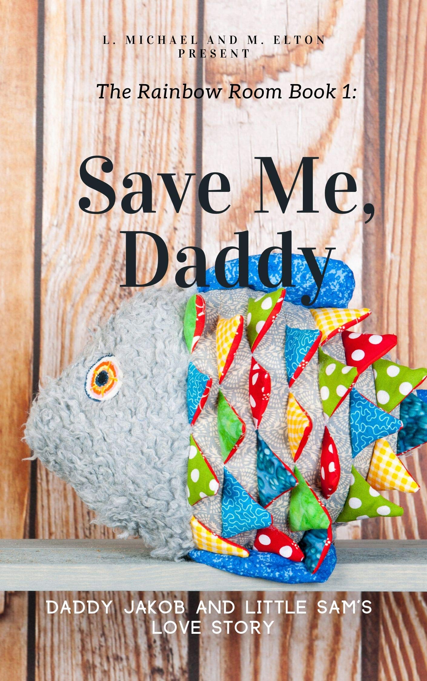 Save Me, Daddy (Rainbow Room #1)