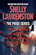 The Pride Series: The Main Event / The Beast in Him / The Mane Attraction / The Mane Squeeze