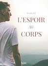 L'espoir au corps