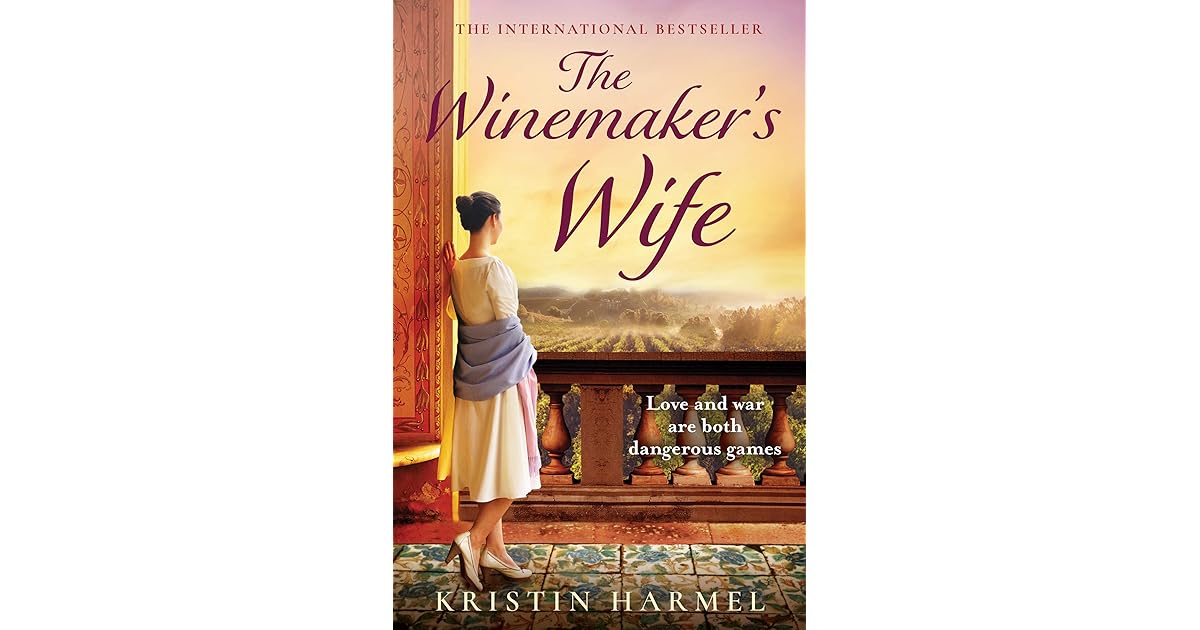 The Winemaker's Wife A beautiful and heartbreaking story of love