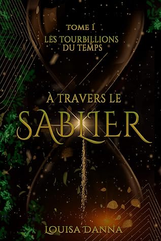 A Travers Le Sablier Les Tourbillons Du Temps By Louisa Danna