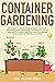 Container Gardening: A Begi...