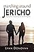 Marching Around Jericho: Praying Your Unsaved Spouse into the Kingdom