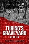 Turing's Graveyard Turing's Graveyard