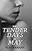 The Tender Days of May (The Belle House #1)