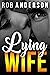 Lying Wife by Rob Anderson