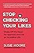 Stop Checking Your Likes by Susie Moore
