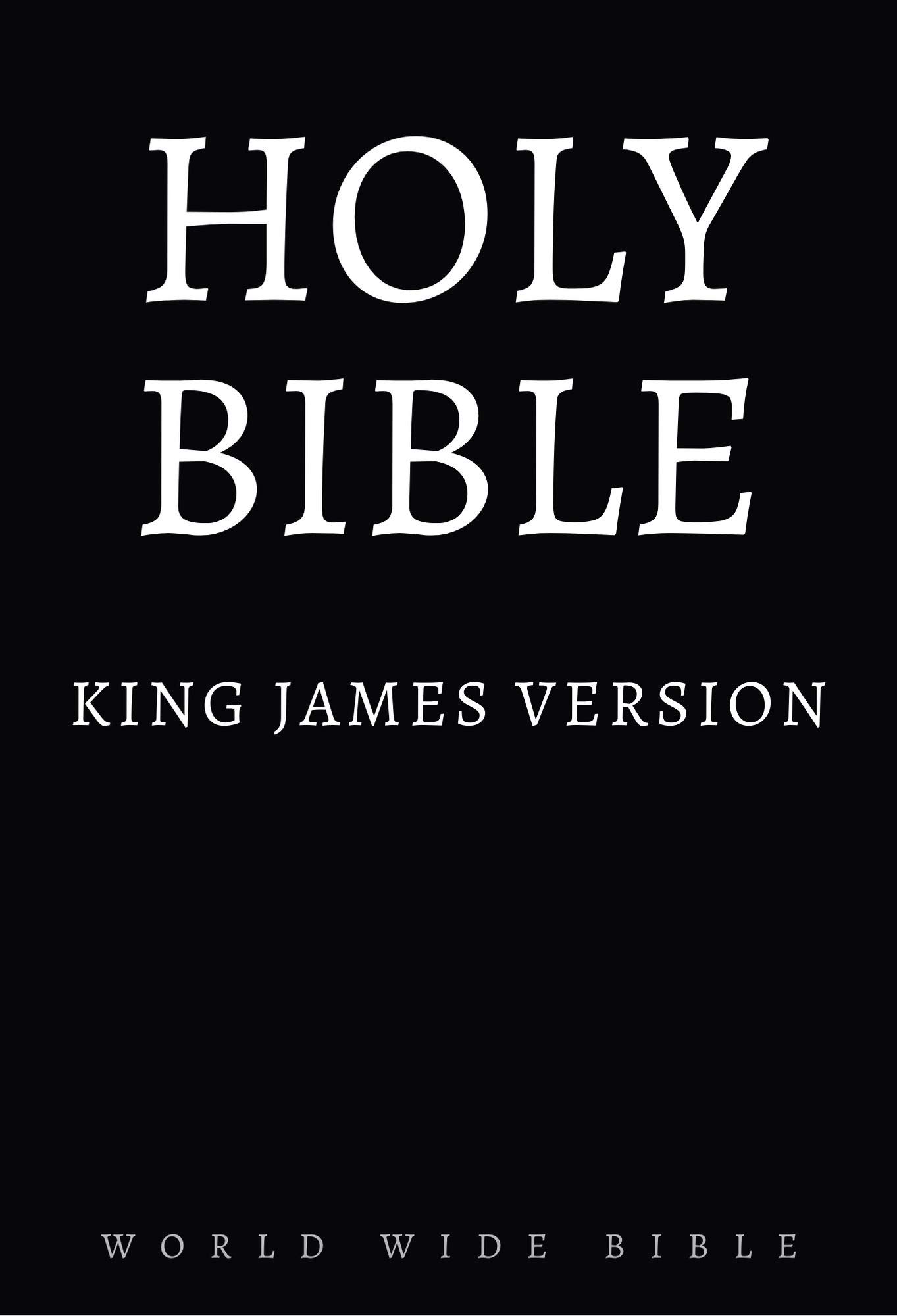 Holy Bible King James Version: The Bible for