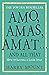 Amo, Amas, Amat ... and All...