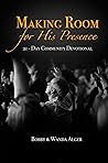 Making Room for His Presence: 21-Day Community Devotional