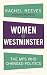 Women of Westminster: The MPs who Changed Politics