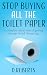 Stop Buying All The Toilet ...