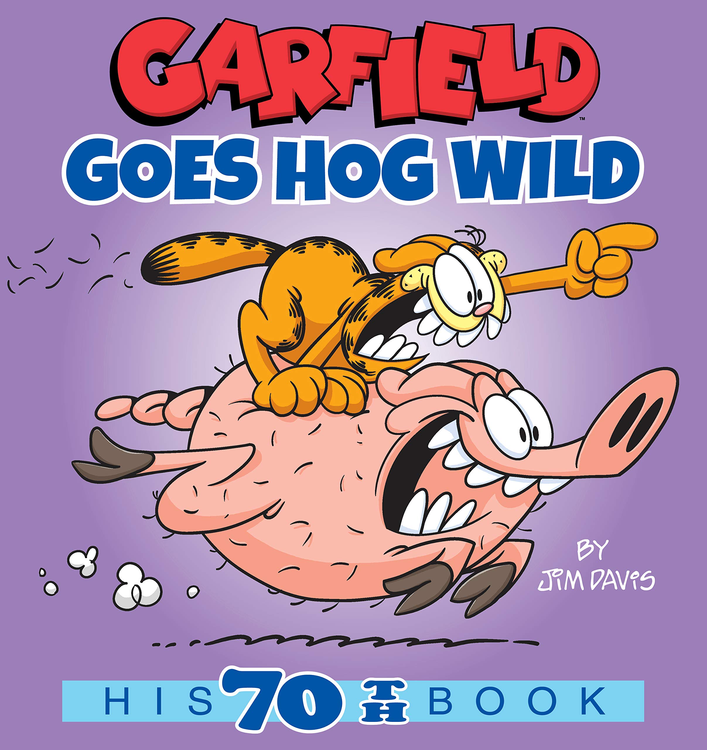 Garfield Goes Hog Wild: His 70th Book (Kindle Edition)