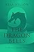 The Dragon Bells: A Pingzi ...