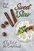 Sweet & Slow: The Big Book ...