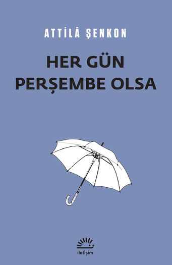 Her Gün Perşembe Olsa (Paperback)