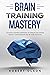 Brain Training Mastery: Adv...