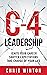 C-4 Leadership: Ignite Your Career. Shatter Expectations. Take Charge of Your Life.
