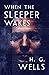When the Sleeper Wakes