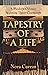 TAPESTRY OF A LIFE: A Moder...