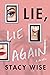 Lie, Lie Again