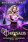 Chrysalis (Spellcrest Academy #6) Chrysalis (Spellcrest Academy #6)