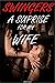 Swingers a Suprise for My Wife by Jenny Wild