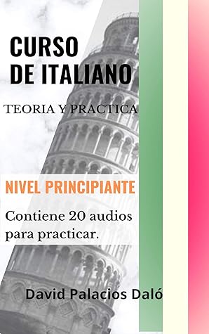 Curso De Italiano Basico Aprender A Hablar En Italiano Con Estos Audios Practicos Y Explicaciones By David Palacios Dalo