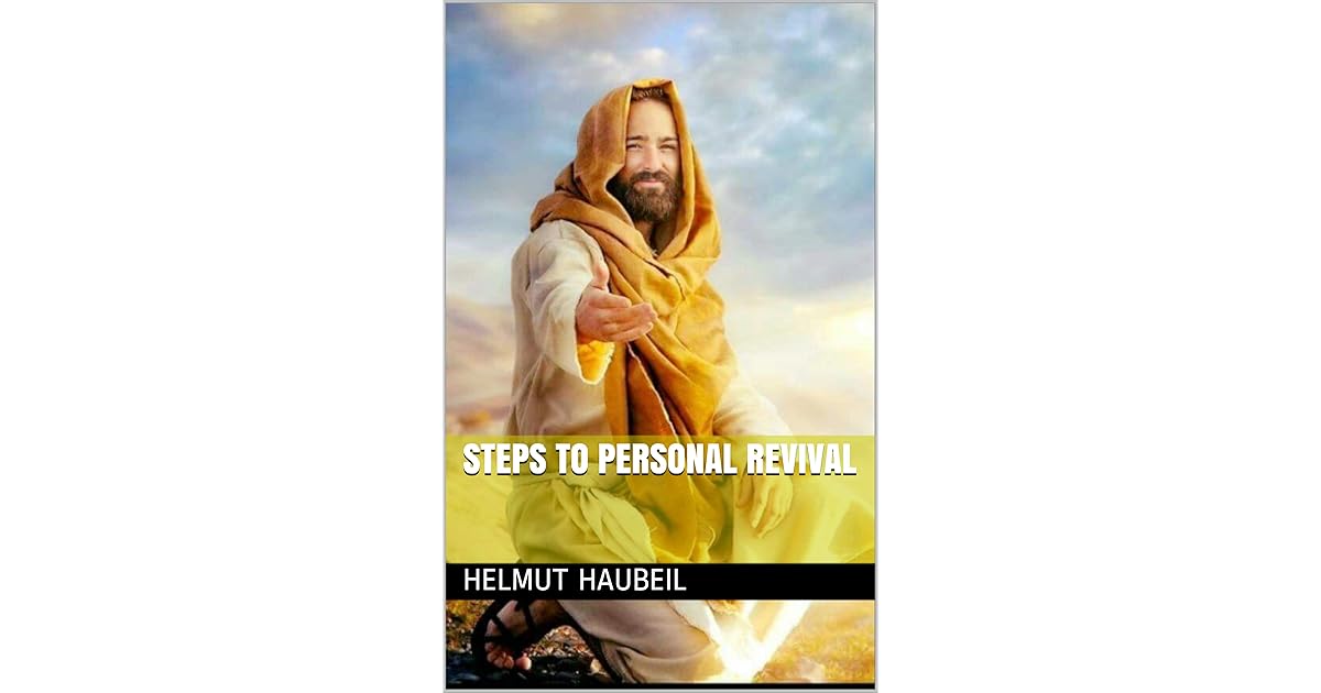 STEPS TO PERSONAL REVIVAL by Helmut Haubeil