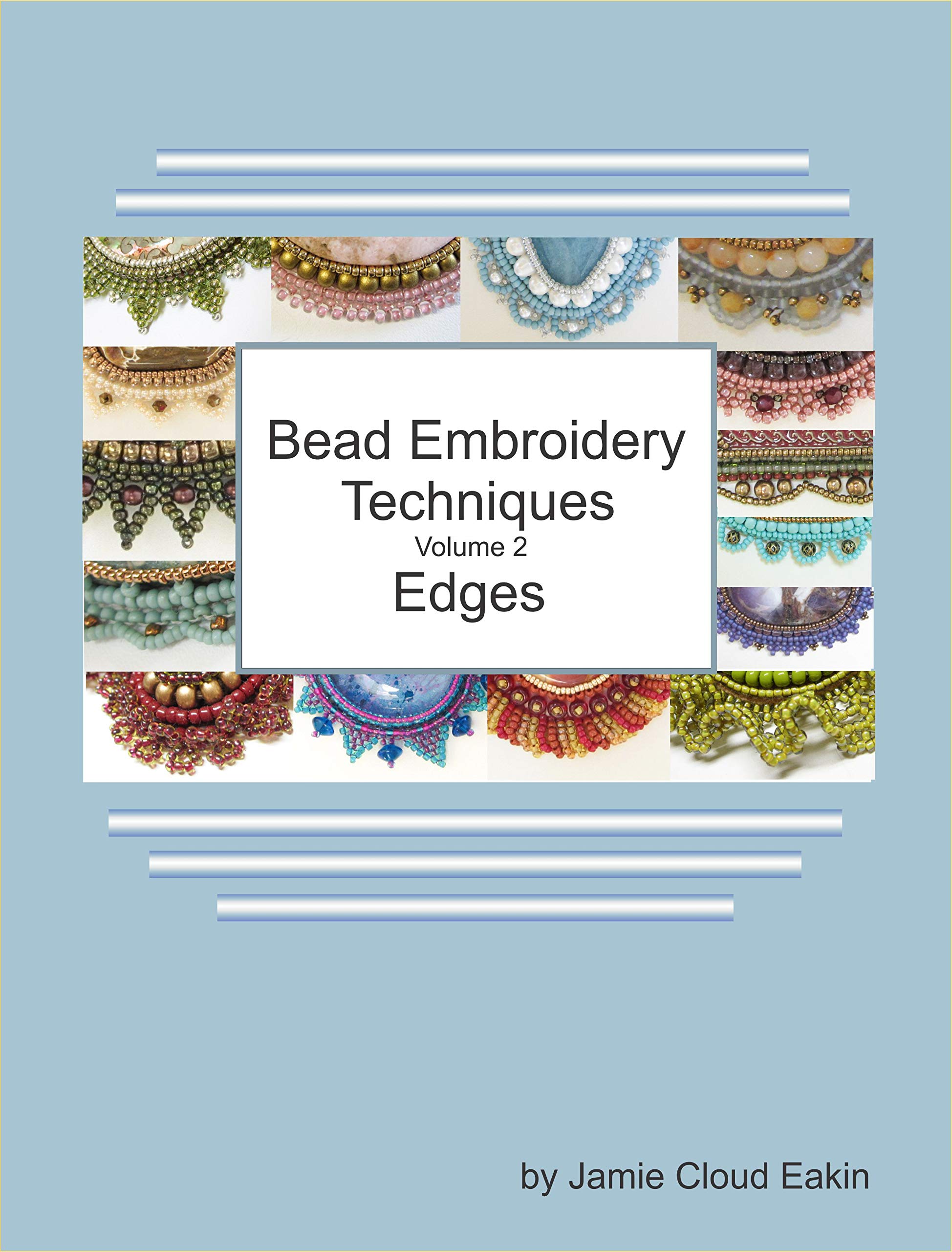 Bead Embroidery Techniques Volume 2 - Edges (Kindle Edition)