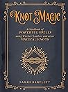 Knot Magic: A Han...