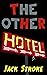 The Other Hotel