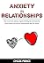 Anxiety in Relationships by Chloe Pierce