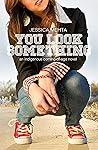 You Look Something by Jessica Mehta