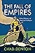 The Fall of Empires: A Brie...