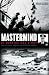 Mastermind of Dunkirk and D-Day by Brian Izzard