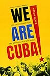 We Are Cuba!: How...