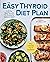 The Easy Thyroid Diet Plan by Emily Kyle