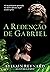 A redenção de Gabriel (O inferno de Gabriel Livro 3)
