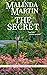 The Secret by Malinda Martin