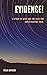Evidence!: A Study of UFOs ...