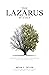 The Lazarus Within: How to Choose Hope & Rediscover Your Life After Loss