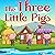 The Three Little Pigs : Book for kids: Bedtime Fantasy Stories Children Picture Fairy Tale Ages 4-8 (Bedtime Stories Book for Boy, Girls and Kids 2)