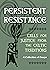 Persistent Resistance: Call...