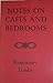 Notes on Cafés and Bedrooms