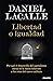 Libertad o igualdad: Por qué el desarrollo del capitalismo social es la única solución a los retos del nuevo milenio (Deusto) (Spanish Edition)