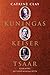 Kuningas, keiser, tsaar by Catrine Clay