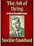 The Art Of Dying by Neville Goddard