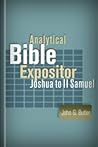 Joshua to II Samuel (Analytical Bible Expositor)