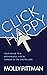 Click Happy: Your Guide to a Meaningful Life and Career in the Digital Era